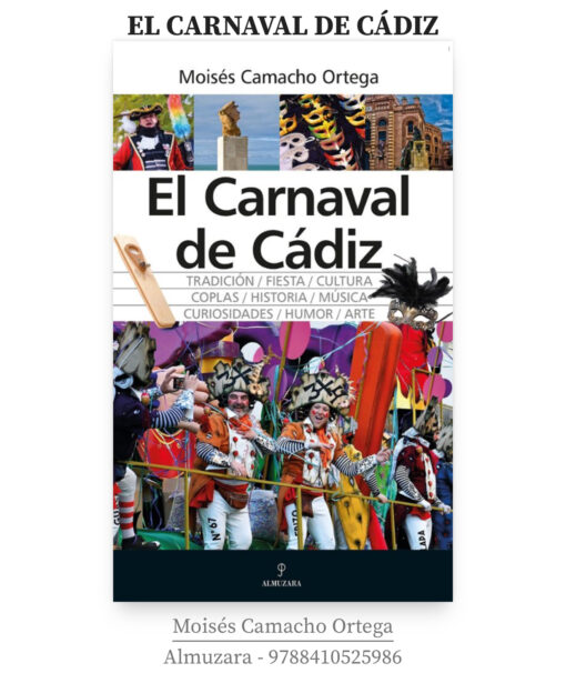 EL CARNAVAL DE CADIZ. LIBRO de Moises Camacho